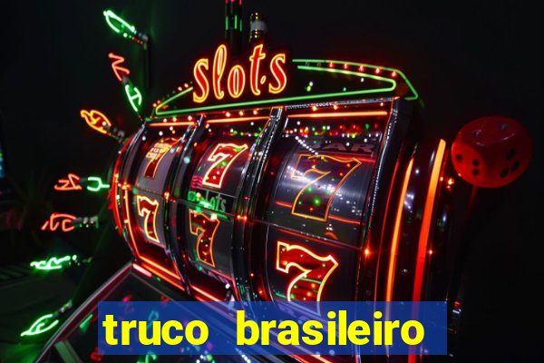 truco brasileiro giro feliz